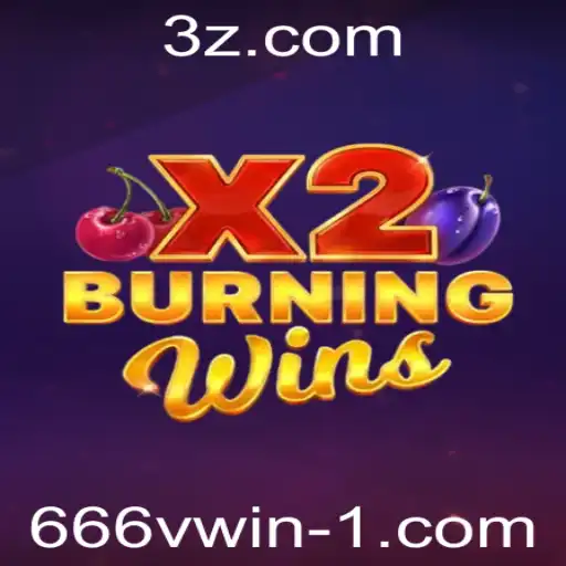 Descubra o Fascinante Universo de BurningWinsX2 e Sua Conexão com 666win bet
