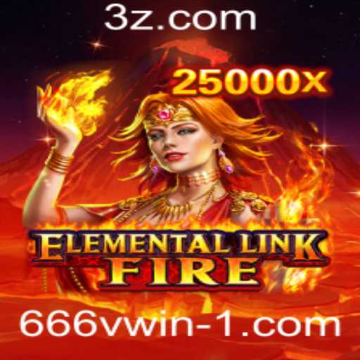 Explorando ElementalLinkFire: Uma Aventura de Jogo Inovadora com 666win Bet