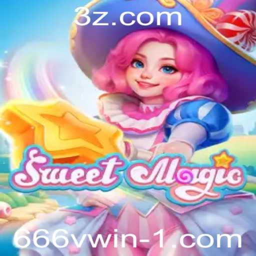 Explorando SweetMagic: Um Guia Completo para o Jogo Popular e a Estratégia de 666win bet